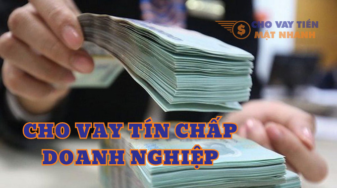 Cho vay tín chấp doanh nghiệp vừa và nhỏ