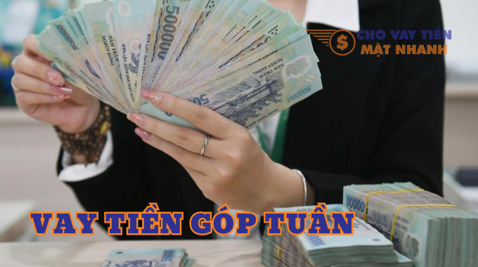 Vay tiền góp tuần